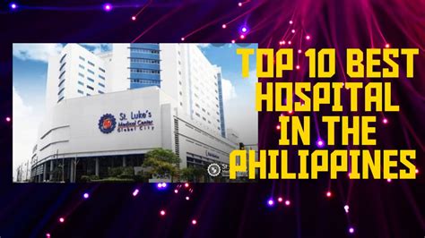 The Top 10 Best Hospitals in the Philippines .
